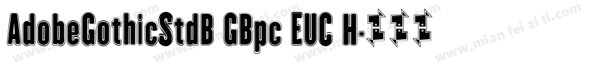 AdobeGothicStdB GBpc EUC H字体转换